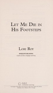 Cover of: Let me die in his footsteps | Lori Roy