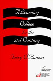 A learning college for the 21st century by Terry O'Banion