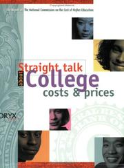 Cover of: Straight Talk About College Costs And Prices: The Final Report And Supplemental Material From The National Commission On The Cost Of Higher Education (American ... Oryx Press Series on Higher Education)