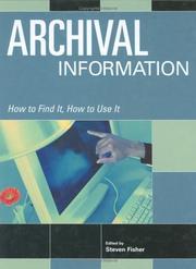 Cover of: Archival information: how to find it, how to use it
