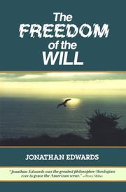 Cover of: The Freedom of the Will (Great Awakening Writings (1725-1760))