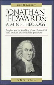 Cover of: Jonathan Edwards: A Mini-Theology (John Gerstner (1914-1996))