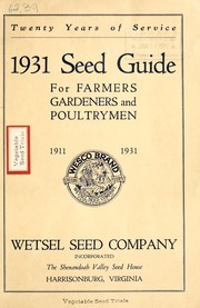 Cover of: 1931 seed guide for farmers, gardeners and poultrymen | Wetsel Seed Co