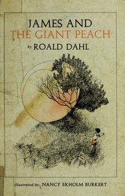 James and the Giant Peach by Roald Dahl, Quentin Blake