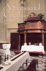 Cover of: A sacramental catechism, or, A familiar instructor for young communicants ...