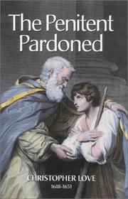 Cover of: The penitent pardoned by Love, Christopher