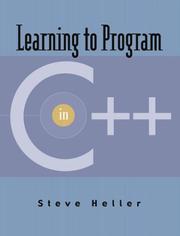 Cover of: Learning to program in C++ by Heller, Steve