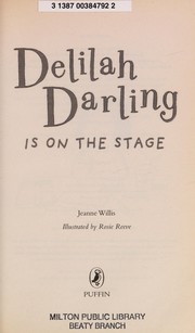 Cover of: Delilah Darling is on the stage | Jeanne Willis