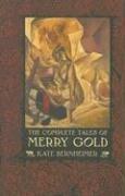 Cover of: The Complete Tales of Merry Gold
