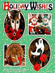 Cover of: Holiday wishes: 95 fun & festive plastic canvas designs for all seasons!