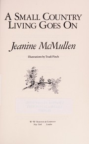 Cover of: A small country living goes on | Jeanine McMullen