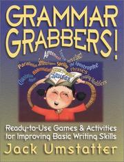 Cover of: Grammar grabbers!: ready-to-use games & activities for improving basic writing skills