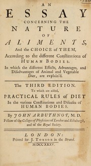 Cover of: An essay concerning the nature of aliments, and the choice of them | Arbuthnot, John