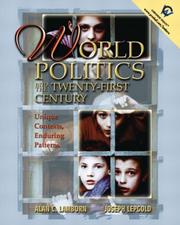 Cover of: World Politics into the 21st Century: Unique Contexts, Enduring Patterns