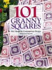 Cover of: 101 granny squares: new motifs for contemporary designs