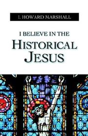 Cover of: I Believe In The Historical Jesus by I. Howard Marshall