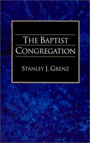 Cover of: The Baptist Congregation by Stanley J. Grenz