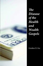 Cover of: The Disease of the Health and Wealth Gospels by Gordon D. Fee