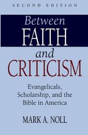 Between faith and criticism by Mark A. Noll