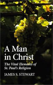 Cover of: A Man in Christ by James S. Stewart, James S. Stewart