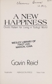 Cover of: A new happiness: Christ's pattern for living in today's world