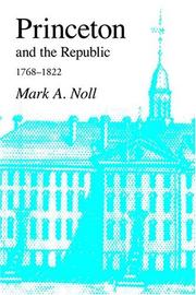 Cover of: Princeton And The Republic, 1768-1822 by Mark A. Noll