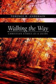 Cover of: Walking the Way: Christian Ethics As a Guide