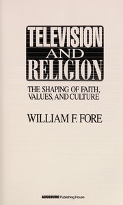 Cover of: Television and religion: the shaping of faith, values, and culture