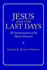 Cover of: Jesus and the Last Days: The Interpretation of the Olivet Discourse