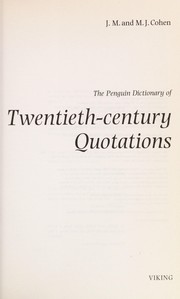 Cover of: The Penguin dictionary of twentieth-century quotations by (compiled by) J. M. and M. J. Cohen.