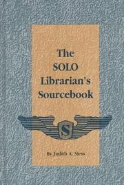 The SOLO librarian's sourcebook by Judith A. Siess