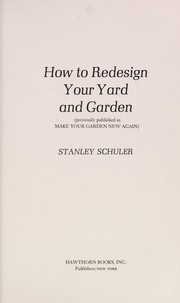 Cover of: How to redesign your yard and garden = by Stanley Schuler
