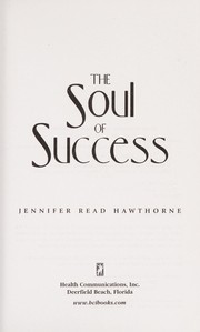 Cover of: The soul of success | Jennifer R. Hawthorne