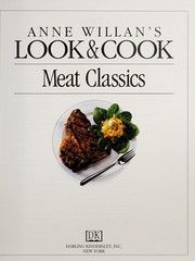 Cover of: Meat Classics (Look & Cook) by Willan, Anne.