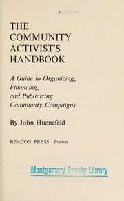 The community activist's handbook by John Huenefeld