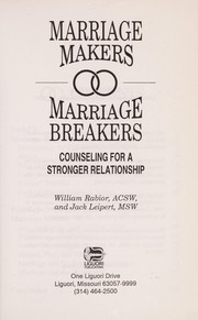 Cover of: Marriage makers, marriage breakers: counseling for a stronger relationship