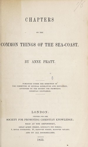 Chapters on the common things of the sea-coast. by Anne Pratt
