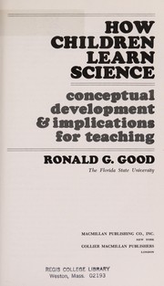 Cover of: How children learn science | Ronald G. Good
