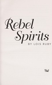 Cover of: Rebel spirits by Lois Ruby