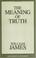 Cover of: The meaning of truth