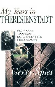 Cover of: My years in Theresienstadt by Gerty Spies