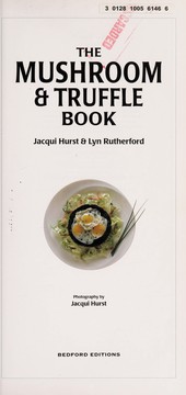 Mushroom and Truffle Book by Jacqui Hurst