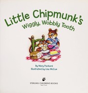 Cover of: Little Chipmunk's wiggly, wobbly tooth