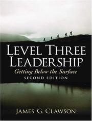 Cover of: Level Three Leadership (2nd Edition) by James G. Clawson