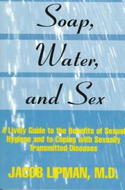 Soap, water, and sex by Lipman, Jacob M.D.