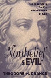 Cover of: Nonbelief & evil by Theodore M. Drange