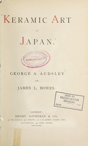 Cover of: Keramic art of Japan by George Ashdown Audsley