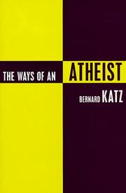 Cover of: The ways of an Atheist