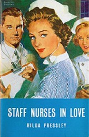 Staff Nurses in Love by Hilda Pressley
