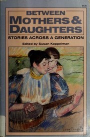 Cover of: Between Mothers and Daughters: Stories Across a Generation